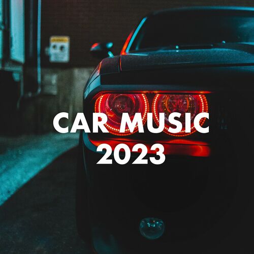 VA - Car Music 2023 2023 MP3 - Various Artists - Car Music 2023.jpg